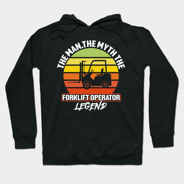 The Man the Myth the Forklift Operator Legend Hoodie by bougieFire